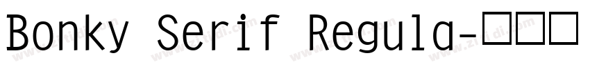 Bonky Serif Regula字体转换